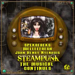 Steampunk: The Musical Continues by Spekrfreks, Melleefresh & John Henry Nyenhuis album reviews, ratings, credits