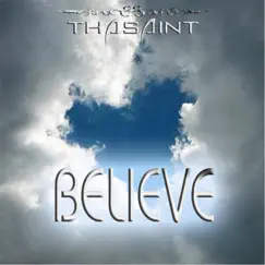 Believe by Thasaint album reviews, ratings, credits