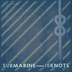 15 Knots - Single by Submarine album reviews, ratings, credits