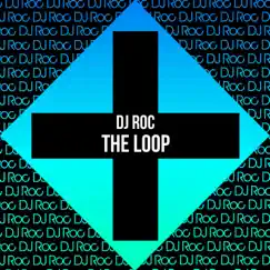 The Loop - Single by DJ Roc album reviews, ratings, credits