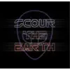Scour the Earth - EP album lyrics, reviews, download