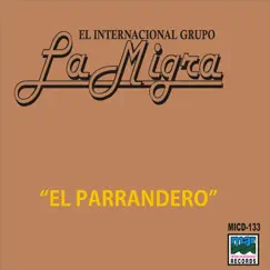 El Parrandero by La Migra album reviews, ratings, credits