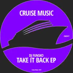 Take It Back - Single by DJ Funsko album reviews, ratings, credits