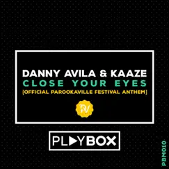 Close Your Eyes (Official Parookaville Festival Anthem) [Radio Edit] Song Lyrics