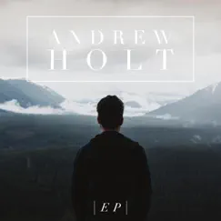Andrew Holt EP by Andrew Holt album reviews, ratings, credits