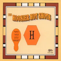 Who's Your Little Hoosier? by The Hoosier Hot Shots album reviews, ratings, credits