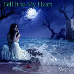 Tell It to My Heart (feat. Alex.N) - Single by Taylor Dayne album reviews, ratings, credits