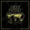 Next Friday (feat. Big Rece) - Single album lyrics, reviews, download