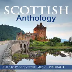 Scottish Anthology : The Story of Scottish Music, Vol. 3 by Celtic Spirit album reviews, ratings, credits