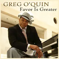 Favor Is Greater (feat. Christie Tillman) - Single by Greg O'Quin album reviews, ratings, credits