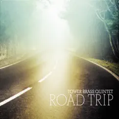 Road Trip by Tower Brass Quintet album reviews, ratings, credits