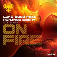 On Fire (feat. Roxanne Emery) [Aly & Fila Remix] Song Lyrics