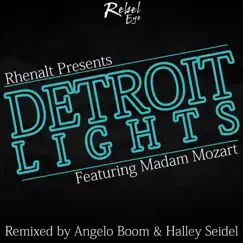 Detroit Lights - Single by Rhenalt & Madam Mozart album reviews, ratings, credits