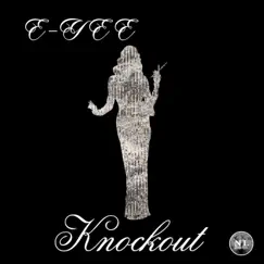 Knockout - Single by E-Yee album reviews, ratings, credits