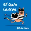 El Gato Ladrón - Single album lyrics, reviews, download