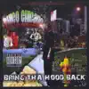 Bring Tha Hood Back album lyrics, reviews, download
