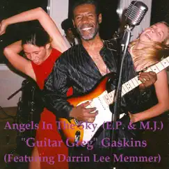 Angels in the Sky (E.P. & M.J.) [feat. Darrin Lee Memmer] by Guitar Greg Gaskins album reviews, ratings, credits
