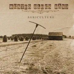 Agriculture by Wentus Blues Band album reviews, ratings, credits