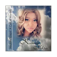 Heavenscape: A Call to Worship by Kassandra McGhee album reviews, ratings, credits