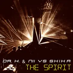 The Spirit (Dr. K & Nii vs. Shiha) [Dioni Marin & Erick Vanderbreek Remix] Song Lyrics