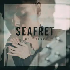Be There - Single by Seafret album reviews, ratings, credits