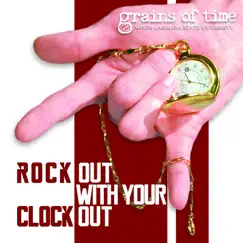 Rock out With Your Clock Out - EP by Grains of Time album reviews, ratings, credits