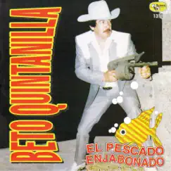 El Pescado Enjabonado by Beto Quintanilla album reviews, ratings, credits