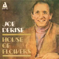 House of Flowers (feat. Bill Popp) by Joe Derise album reviews, ratings, credits