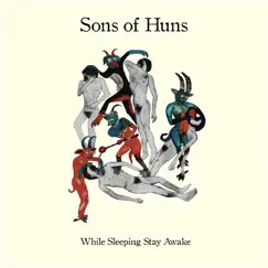 While Sleeping, Stay Awake by Sons of Huns album reviews, ratings, credits