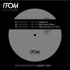 I Want You - Single by Moti Brothers album reviews, ratings, credits