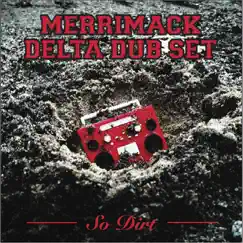 So Dirt - EP by Merrimack Delta Dub Set album reviews, ratings, credits