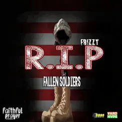 R.I.P (Fallen Soldiers) - Single by Frizzy album reviews, ratings, credits