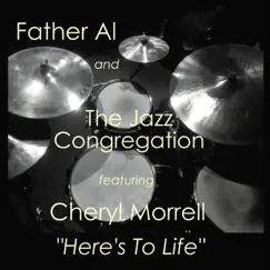 Here's to Life by Father Al and the Jazz Congregation album reviews, ratings, credits