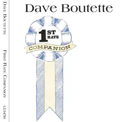 1st Rate Companion by Dave Boutette album reviews, ratings, credits
