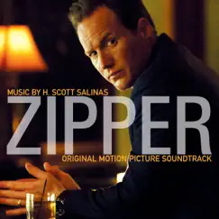 Zipper (Deluxe Edition) [Original Motion Picture Soundtrack] by H. Scott Salinas album reviews, ratings, credits