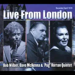 Live from London by Bob Wilber, Dave McKenna & Pug Horton Quintet album reviews, ratings, credits