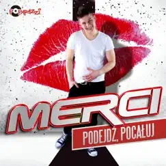 Podejdź Pocałuj - Single by Merci album reviews, ratings, credits
