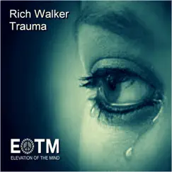 Trauma - Single by Rich Walker album reviews, ratings, credits