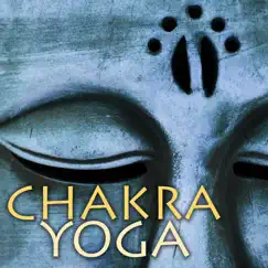 Chakra Yoga - Healing Meditation Music for Yoga Poses and Chakra Balancing by Chakra Meditation Balancing album reviews, ratings, credits