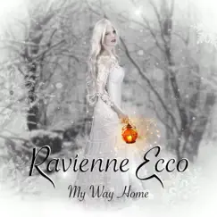 My Way Home - Single by Ravienne Ecco album reviews, ratings, credits