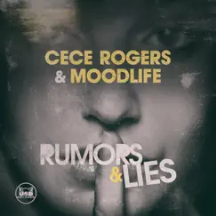 Rumors & Lies - Single by CeCe Rogers & MOODLIFE album reviews, ratings, credits