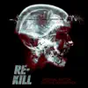 Re-Kill (Original Motion Picture Soundtrack) album lyrics, reviews, download