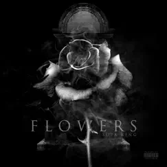 Flowers - Single by Supa King album reviews, ratings, credits