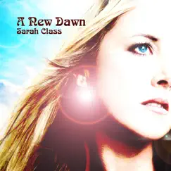 A New Dawn - EP by Sarah Class album reviews, ratings, credits