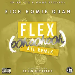 Flex (Ooh, Ooh, Ooh) [KE On the Track Remix] - Single by Rich Homie Quan album reviews, ratings, credits