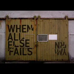 When All Else Fails - Single by Nrwy album reviews, ratings, credits