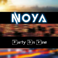 Party on Vine - Single by Noya album reviews, ratings, credits