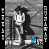 Texas Runaway - EP album lyrics, reviews, download