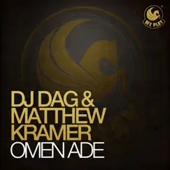 Omen Ade - Single by DJ Dag & Matthew Kramer album reviews, ratings, credits