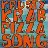 Krusty Krab Pizza Song (Spongebob Remix) - Single album lyrics, reviews, download
